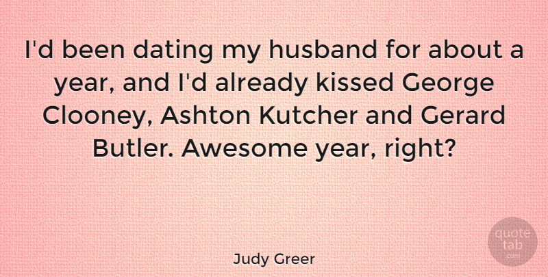 Judy Greer Quote About Dating, George, Kissed: Id Been Dating My Husband...