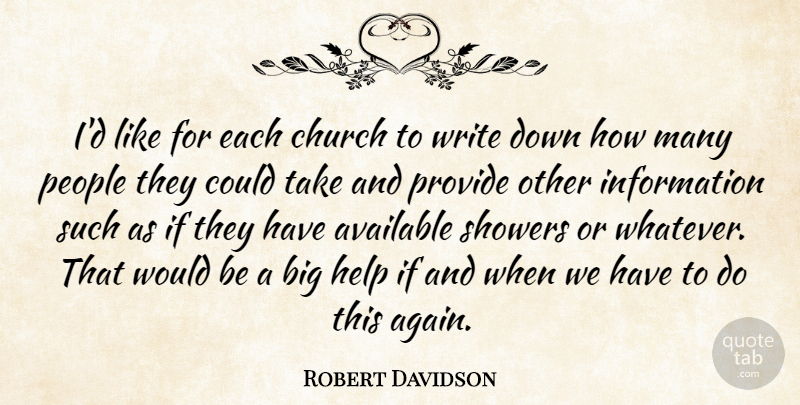 Robert Davidson Quote About Available, Church, Help, Information, People: Id Like For Each Church...