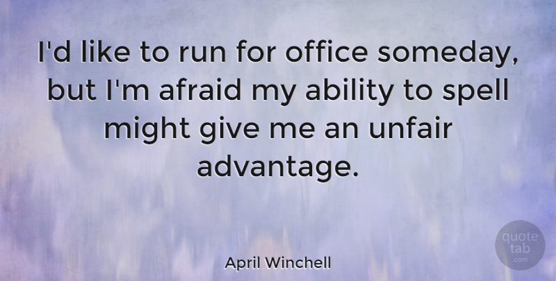 April Winchell Quote About Running, Giving, Office: Id Like To Run For...