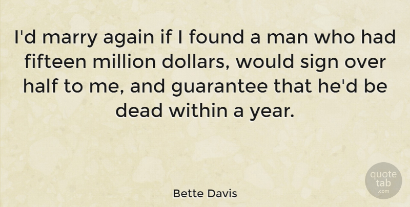 Bette Davis Quote About Inspirational, Funny, Marriage: Id Marry Again If I...