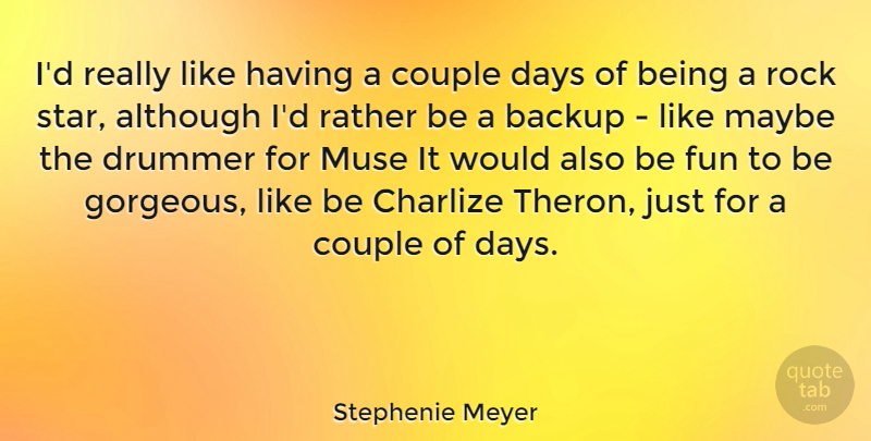 Stephenie Meyer Quote About Stars, Couple, Fun: Id Really Like Having A...