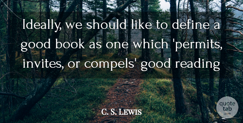 C. S. Lewis Quote About Book, Reading, Should: Ideally We Should Like To...