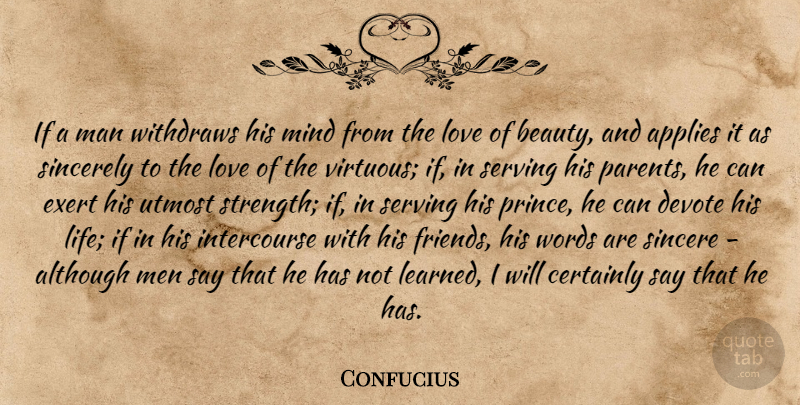 Confucius Quote About Men, Parent, Mind: If A Man Withdraws His...