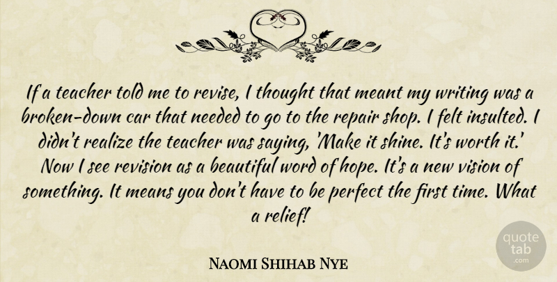 Naomi Shihab Nye Quote About Beautiful, Teacher, Writing: If A Teacher Told Me...