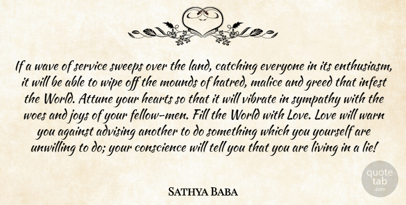 Sathya Baba Quote About Against, Catching, Conscience, Enthusiasm, Fill: If A Wave Of Service...