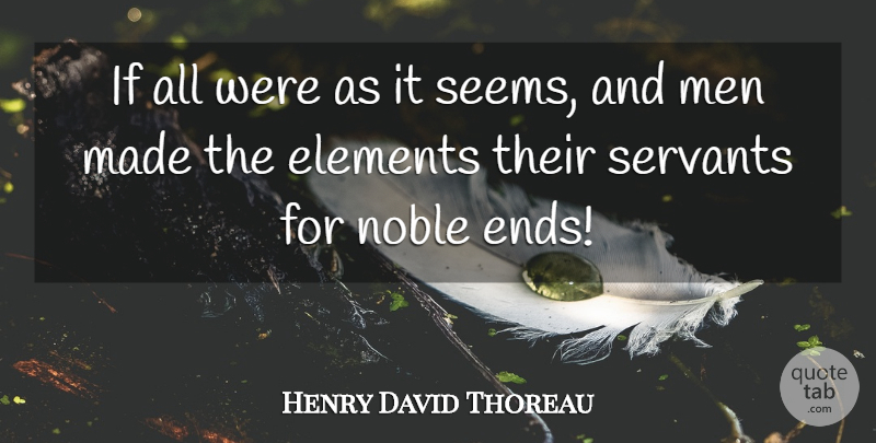 Henry David Thoreau Quote About Truth, Science, Men: If All Were As It...