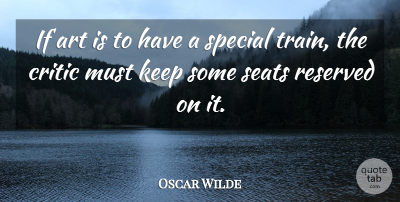 Oscar Wilde Quote About Art, Special, Critics: If Art Is To Have...