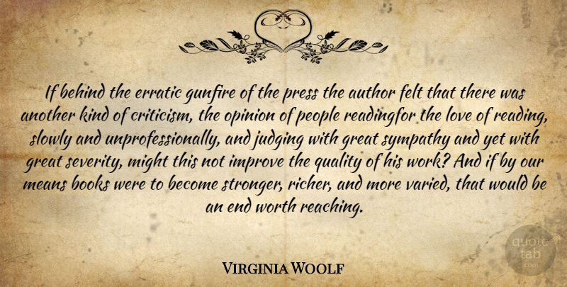 Virginia Woolf Quote About Book, Reading, Mean: If Behind The Erratic Gunfire...