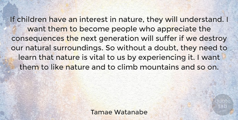 Tamae Watanabe Quote About Children, Appreciate, People: If Children Have An Interest...