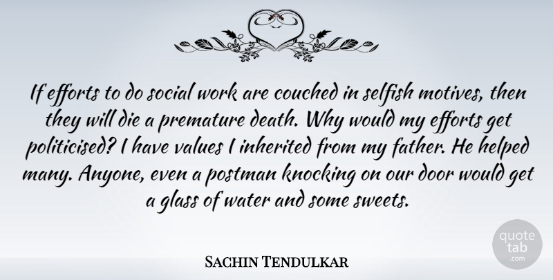 Sachin Tendulkar Quote About Sweet, Selfish, Father: If Efforts To Do Social...