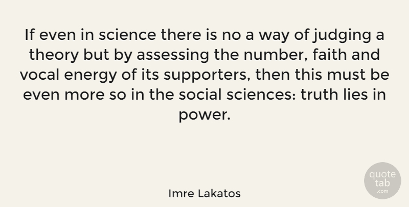 Imre Lakatos Quote About Lying, Numbers, Judging: If Even In Science There...