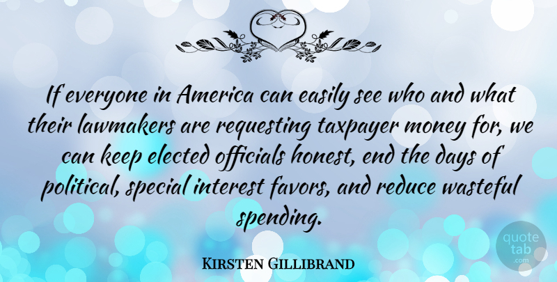 Kirsten Gillibrand Quote About America, Days, Easily, Elected, Interest: If Everyone In America Can...