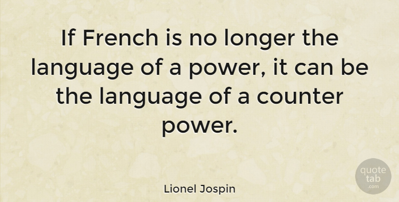 Lionel Jospin Quote About Language, Ifs: If French Is No Longer...