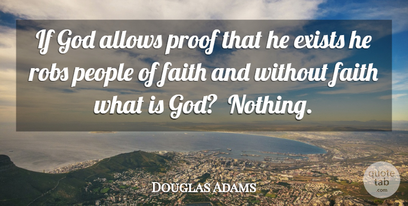 Douglas Adams Quote About People, Religion, Atheism: If God Allows Proof That...