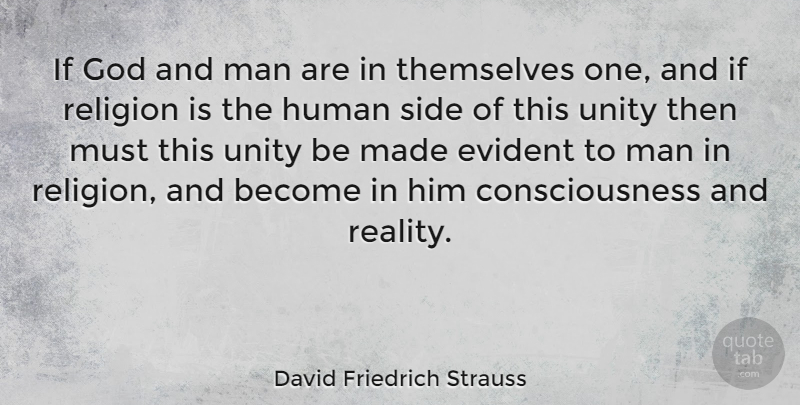 David Friedrich Strauss Quote About Reality, Men, Unity: If God And Man Are...