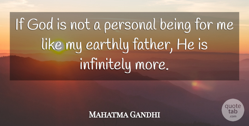 Mahatma Gandhi Quote About God, Father, Ifs: If God Is Not A...