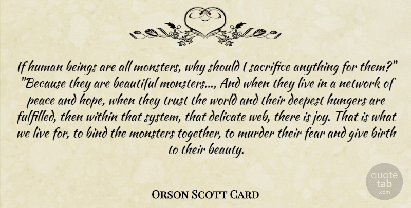 Orson Scott Card Quote About Beautiful, Sacrifice, Giving: If Human Beings Are All...