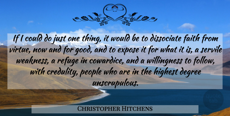 Christopher Hitchens Quote About People, Religion, Degrees: If I Could Do Just...