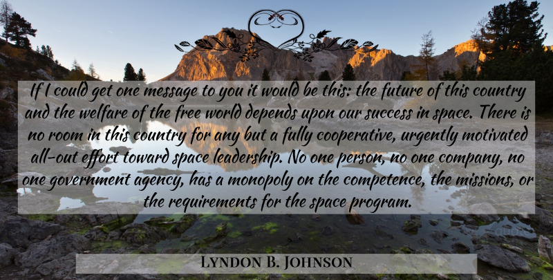 Lyndon B. Johnson Quote About Country, Agency, Government: If I Could Get One...