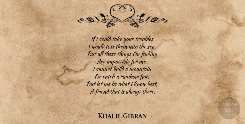 Khalil Gibran Quote About Sea, Rainbow, Poetry: If I Could Take Your...