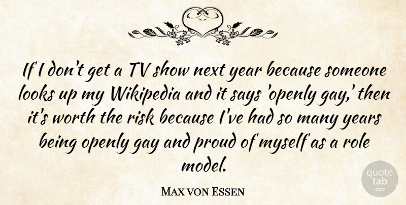 Max von Essen Quote About Looks, Next, Openly, Role, Says: If I Dont Get A...