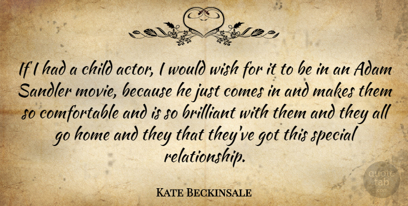 Kate Beckinsale Quote About Children, Home, Wish: If I Had A Child...