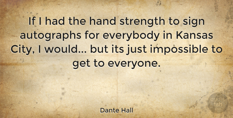 Dante Hall Quote About Hands, Cities, Kansas City: If I Had The Hand...