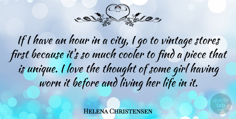 Helena Christensen Quote About Girl, Unique, Vintage: If I Have An Hour...