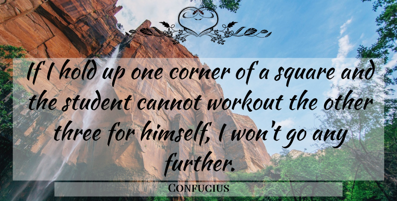 Confucius Quote About Workout, Squares, Three: If I Hold Up One...