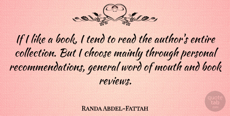Randa Abdel-Fattah Quote About Book, Mouths, Reviews: If I Like A Book...