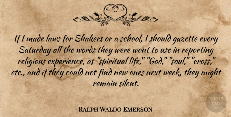 Ralph Waldo Emerson Quote About Spiritual, Religious, School: If I Made Laws For...