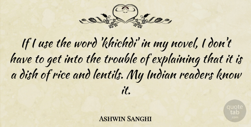 Ashwin Sanghi Quote About Dish, Explaining, Readers, Rice: If I Use The Word...