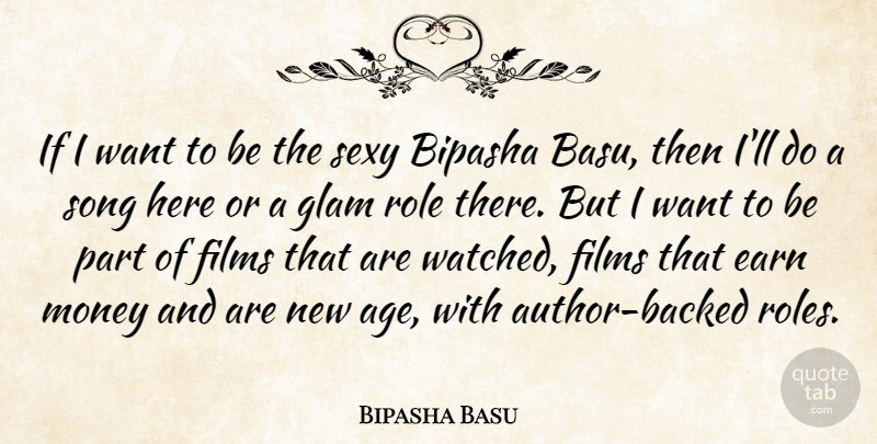 Bipasha Basu Quote About Sexy, Song, Age: If I Want To Be...