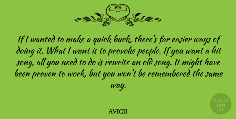 Avicii Quote About Song, People, Needs: If I Wanted To Make...