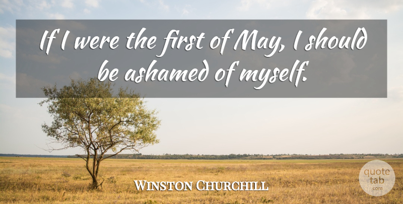 Winston Churchill Quote About War, World, May: If I Were The First...