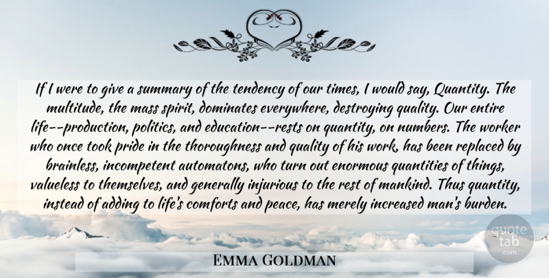 Emma Goldman Quote About Pride, Men, Enormous Quantities: If I Were To Give...