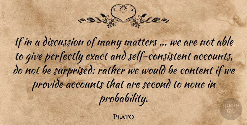 Plato Quote About Self, Giving, Matter: If In A Discussion Of...
