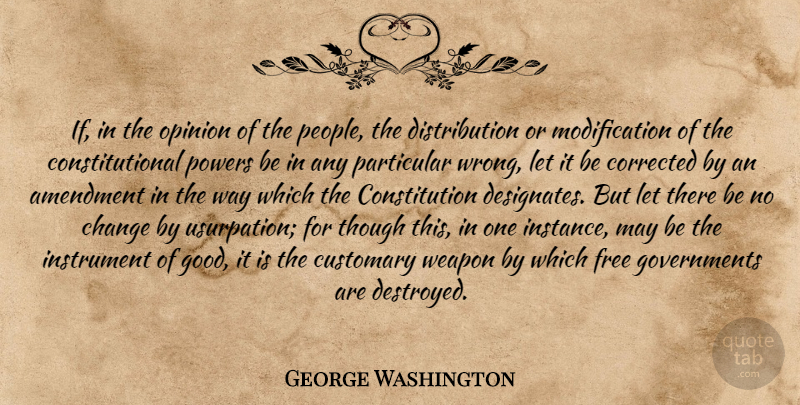 George Washington Quote About Gun, Government, People: If In The Opinion Of...