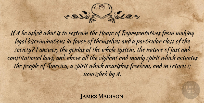 James Madison Quote About Law, Class, America: If It Be Asked What...