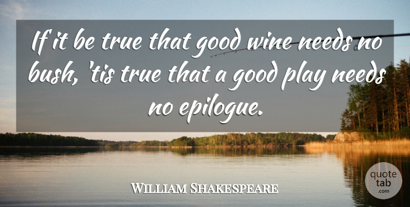 William Shakespeare Quote About Wine, Play, Acting: If It Be True That...