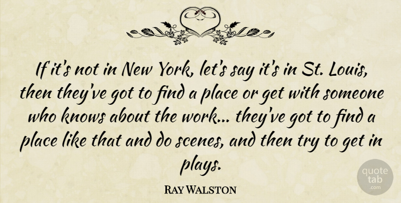 Ray Walston Quote About undefined: If Its Not In New...
