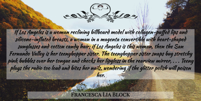 Francesca Lia Block Quote About Heart, Mirrors, Hair: If Los Angeles Is A...