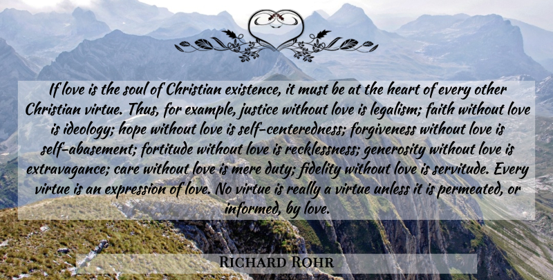 Richard Rohr Quote About Love, Christian, Heart: If Love Is The Soul...