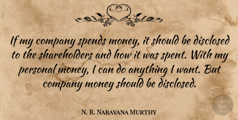 N. R. Narayana Murthy Quote About Money, Spends: If My Company Spends Money...