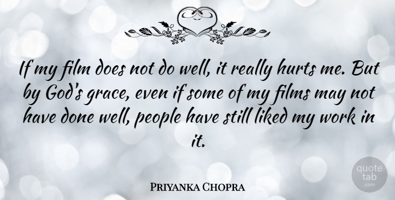 Priyanka Chopra Quote About Hurt, People, Grace: If My Film Does Not...