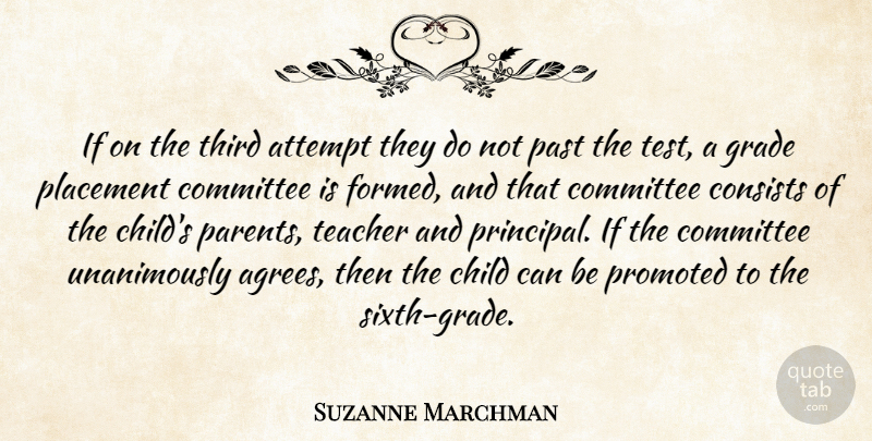 Suzanne Marchman Quote About Attempt, Child, Committee, Consists, Grade: If On The Third Attempt...