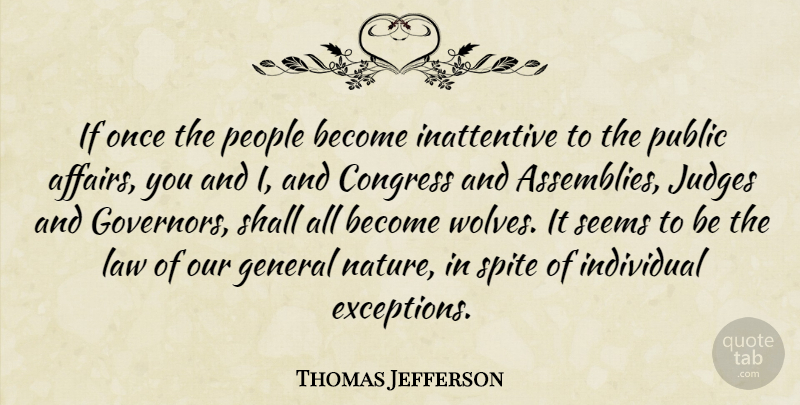 Thomas Jefferson Quote About Law, Tyrants, Judging: If Once The People Become...