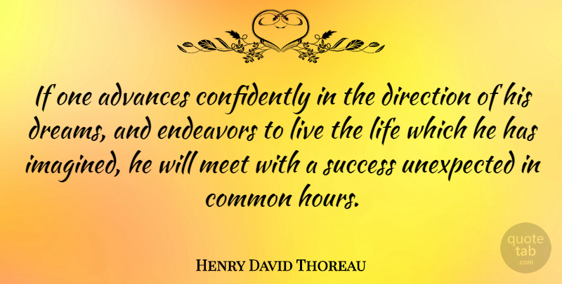 Henry David Thoreau Quote About Love, Inspirational, Life: If One Advances Confidently In...