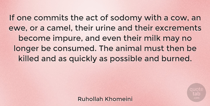 Ruhollah Khomeini Quote About Animal, Islam, May: If One Commits The Act...