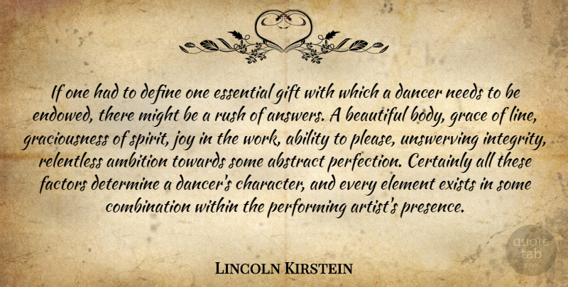 Lincoln Kirstein Quote About Beautiful, Dance, Integrity: If One Had To Define...